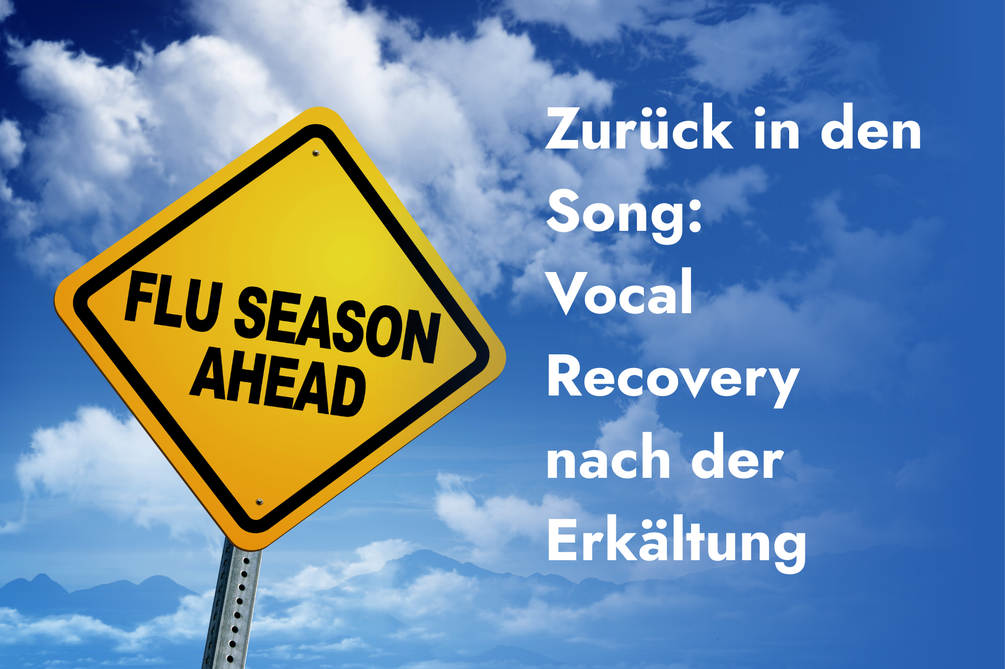Zurück in den Song: Vocal Recovery nach der Erkältung
